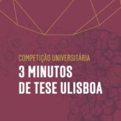 3 Minutos de Tese – Universidade de Lisboa